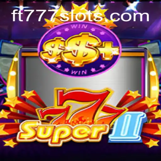 Exploring Super777II: The Ultimate Gaming Experience