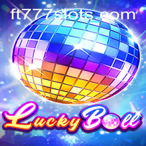 Discover LuckyBall: The Ultimate Gaming Experience on FT777⭐️